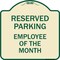 Signmission Reserved Parking Employee of Month Heavy-Gauge Aluminum Architectural Sign, 18" x 18", TG-1818-23149 A-DES-TG-1818-23149 - alternate 1
